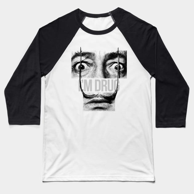 I don't do drugs. I am a drug. Salvador Dali. Baseball T-Shirt by Gorskiy